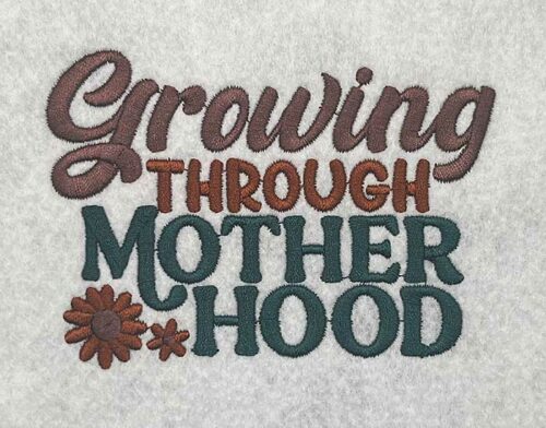 growing through motherhood embroidery design