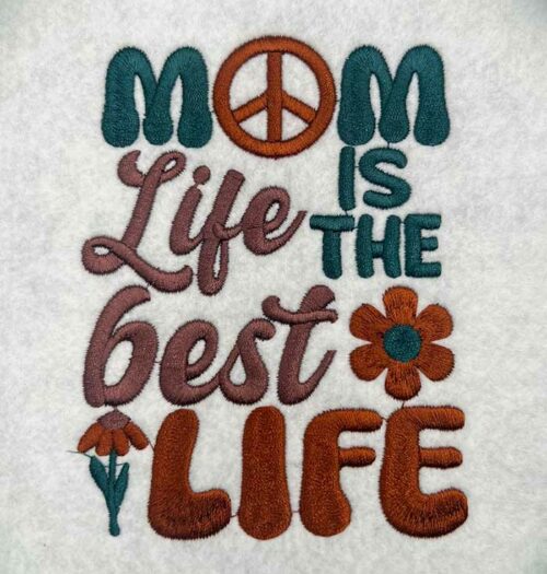 mom life best life embroidery design