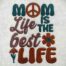 mom life best life embroidery design