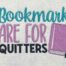 bookmarks are for quitters embroidery design